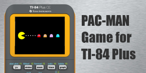 Pac-Man game for TI-84 Plus CE